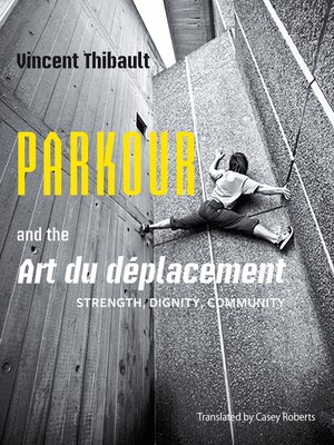 cover image of Parkour and the Art du déplacement